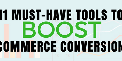 11 Must-Have Tools to Boost eCommerce Conversions (1) 11 Must-Have Tools to Boost eCommerce Conversions